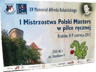 I Mistrzostwa Polski Masters w piłce ręcznej mężczyzn (w ramach XV Memoriału Alfreda Kałuzińskiego) 